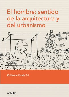 El hombre: sentido de la arquitectura y del urbanismo (eBook, PDF) - Randle, Guillermo