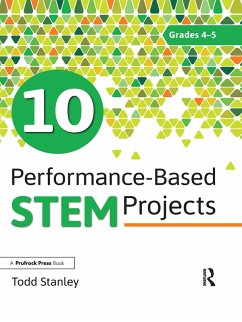 10 Performance-Based STEM Projects for Grades 4-5 (eBook, PDF) - Stanley, Todd