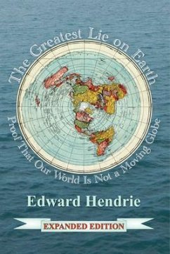 The Greatest Lie on Earth (Expanded Edition) (eBook, ePUB) - Hendrie, Edward