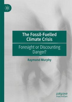 The Fossil-Fuelled Climate Crisis - Murphy, Raymond