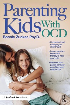 Parenting Kids With OCD (eBook, ePUB) - Zucker, Bonnie