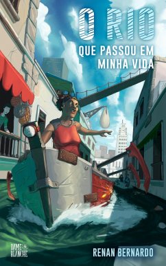O Rio Que Passou Em Minha Vida (eBook, ePUB) - Bernardo, Renan