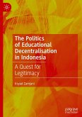 The Politics of Educational Decentralisation in Indonesia