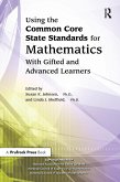 Using the Common Core State Standards for Mathematics With Gifted and Advanced Learners (eBook, PDF)