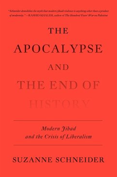 The Apocalypse and the End of History (eBook, ePUB) - Schneider, Suzanne