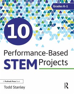 10 Performance-Based STEM Projects for Grades K-1 (eBook, ePUB) - Stanley, Todd