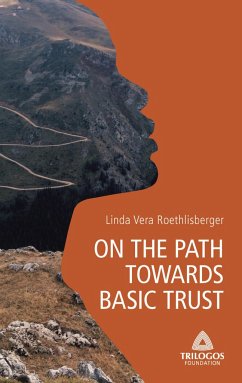 1 ON THE PATH TOWARDS BASIC TRUST - Roethlisberger, Linda Vera