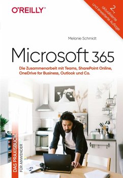 Microsoft 365 - Das Praxisbuch für Anwender - Schmidt, Melanie