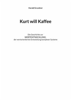 Kurt will Kaffee - Grundner, Harald