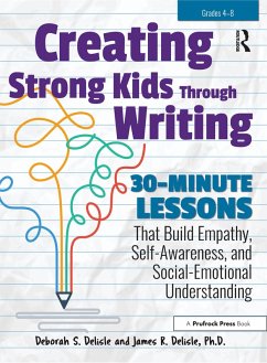 Creating Strong Kids Through Writing (eBook, ePUB) - Delisle, Deborah S.; Delisle, James