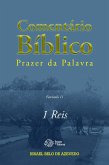 Comentário Bíblico Prazer da Palavra, fascículo 11 - 1 Reis (eBook, ePUB) Comentário Bíblico Prazer da Palavra, fascículo 11 - 1 Reis (eBook, ePUB)