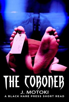 The Coroner (Short Reads, #16) (eBook, ePUB) - Motoki, J.