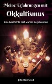 Meine Erfahrung mit Okkultismus (eBook, ePUB) Meine Erfahrung mit Okkultismus (eBook, ePUB)