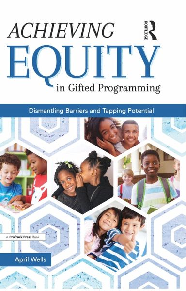 Achieving Equity in Gifted Programming (eBook, ePUB) Achieving Equity in Gifted Programming (eBook, ePUB)