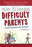 How to Handle Difficult Parents (eBook, PDF)