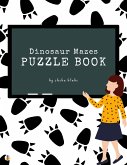 Dinosaur Mazes Puzzle Book for Kids Ages 3+ (Printable Version) (fixed-layout eBook, ePUB)