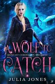A Wolf to Catch (Ironcast Chronicles) (eBook, ePUB)