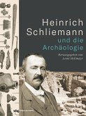 Heinrich Schliemann und die Archäologie (eBook, PDF)