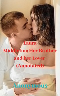 Laura Middleton; Her Brother and her Lover (Annotated) (eBook, ePUB) - Anonymous