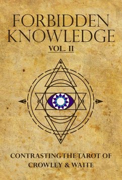 Forbidden Knowledge: Contrasting the Tarot of Crowley & Waite, volume II (eBook, ePUB) - Carmines, Chris