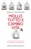 Mollo tutto e cambio vita. Il metodo pratico e innovativo per progettare il piano B perfetto (eBook, ePUB)