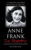 Anne Frank: A Complete Life from Beginning to the End (eBook, ePUB)