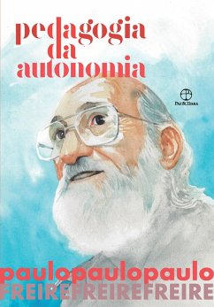 Pedagogia da Autonomia (Edição especial) (eBook, ePUB) - Freire, Paulo