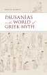 Pausanias in the World of Greek Myth... - Bild 1