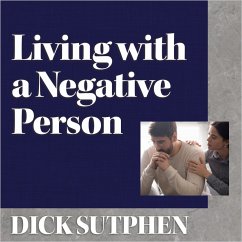 Living with a Negative Person (MP3-Download) - Sutphen, Dick