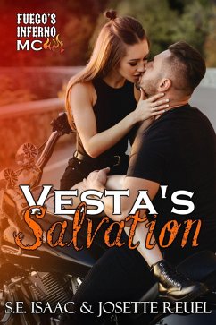 Vesta's Salvation (Fuego's Inferno MC) (eBook, ePUB) - Isaac, S. E.; Reuel, Josette