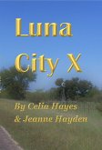 Luna City X (Chronicles of Luna City, #10) (eBook, ePUB) Luna City X (Chronicles of Luna City, #10) (eBook, ePUB)