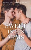 Sweet in His Arms (Scarred Hearts, #4) (eBook, ePUB)