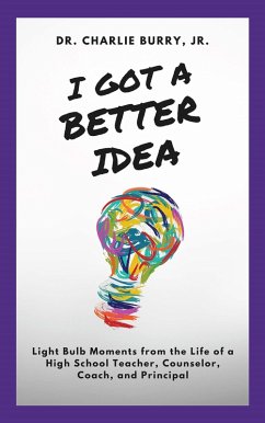 I Got a Better Idea (eBook, ePUB) - Burry, Charlie