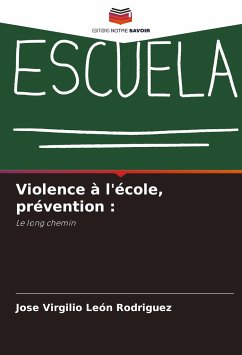 Violence à l'école, prévention : - León Rodriguez, Jose Virgilio