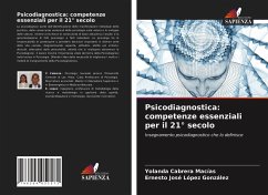 Psicodiagnostica: competenze essenziali per il 21° secolo - Cabrera Macías, Yolanda;López González, Ernesto José