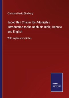 Jacob Ben Chajim Ibn Adonijah's Introduction to the Rabbinic Bible, Hebrew and English