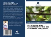 LUCHOLOGIE, EINE WIEDERAUFRÜSTUNG DES GEWISSENS DER JUGEND