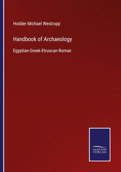 Handbook of Archaeology - Westropp, Hodder Michael