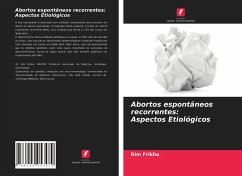Abortos espontâneos recorrentes: Aspectos Etiológicos - Frikha, Rim