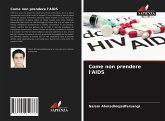 Come non prendere l'AIDS Come non prendere l'AIDS