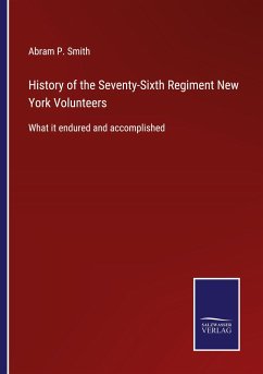 History of the Seventy-Sixth Regiment New York Volunteers - Smith, Abram P.