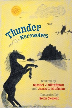 Thunder and the Werewolves - Stitchman, Samuel J.; Stitchman, James O.