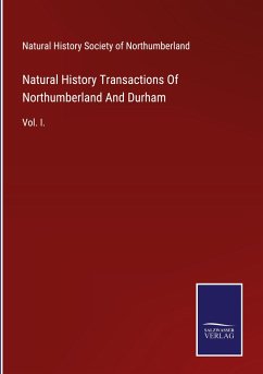 Natural History Transactions Of Northumberland And Durham