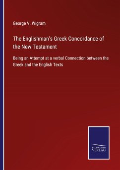 The Englishman's Greek Concordance of the New Testament - Wigram, George V.