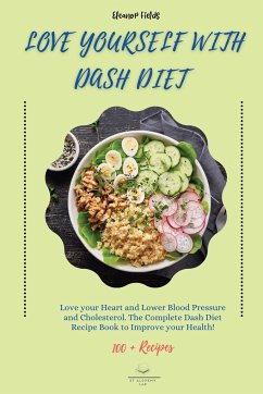 Love Yourself with DASH Diet - Fields, Eleanor