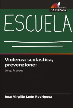 Violenza scolastica, prevenzione: - León Rodriguez, Jose Virgilio