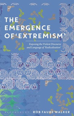 The Emergence of 'Extremism' (eBook, PDF) - Walker, Rob Faure
