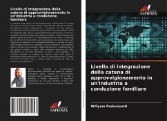 Livello di integrazione della catena di approvvigionamento in un'industria a conduzione familiare - Pederssetti, Willyam