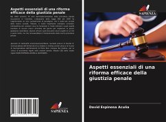 Aspetti essenziali di una riforma efficace della giustizia penale - Espinosa Acuña, David