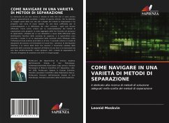 COME NAVIGARE IN UNA VARIETÀ DI METODI DI SEPARAZIONE - Moskvin, Leonid